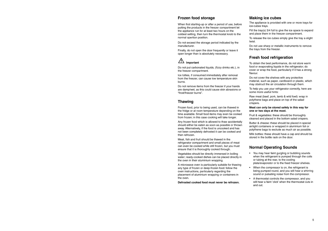 Electrolux ERN 2820 Frozen food storage, Thawing, Making ice cubes, Fresh food refrigeration, Normal Operating Sounds 