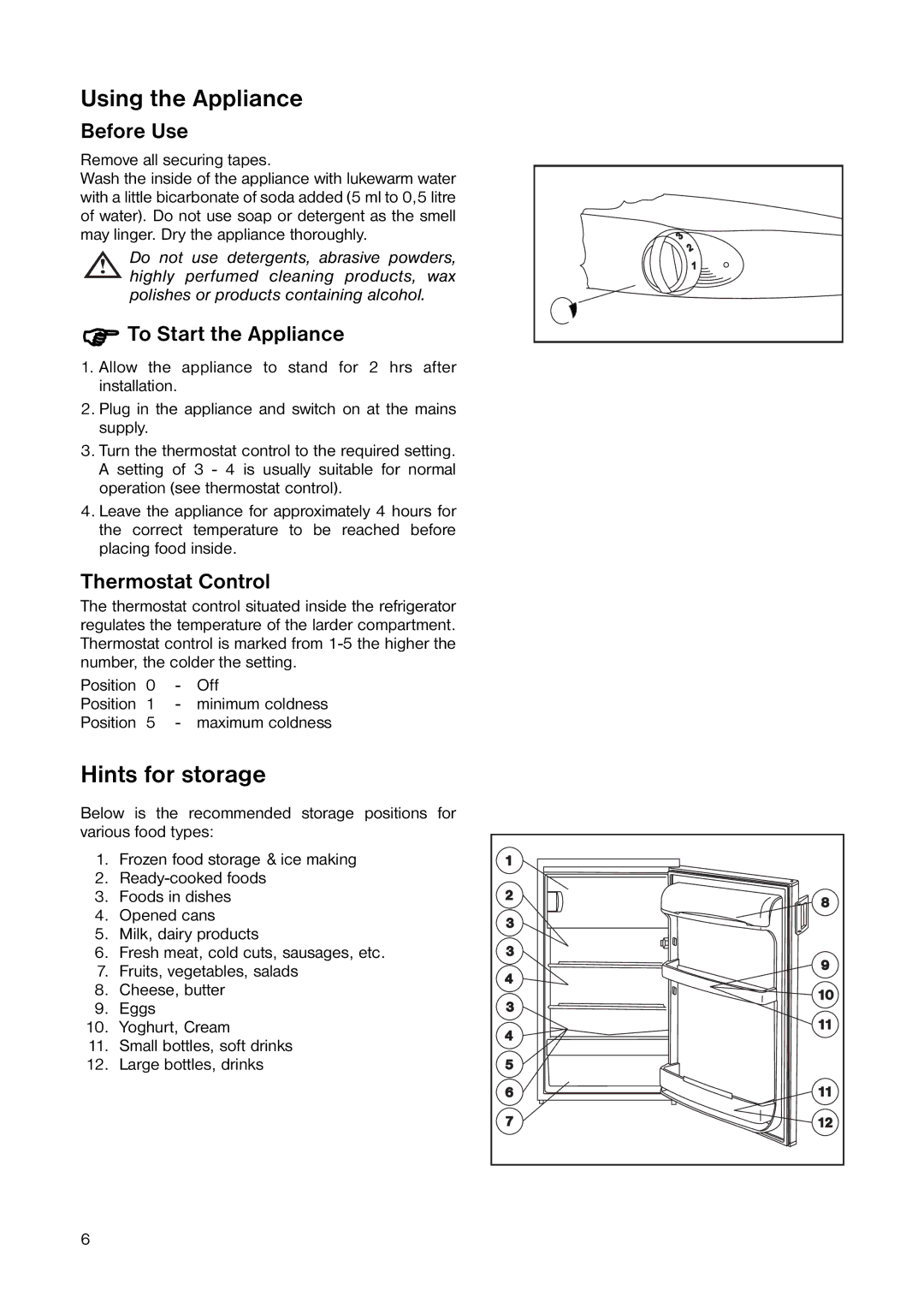 Electrolux ERT 1546 manual Using the Appliance, Hints for storage, Before Use, To Start the Appliance, Thermostat Control 