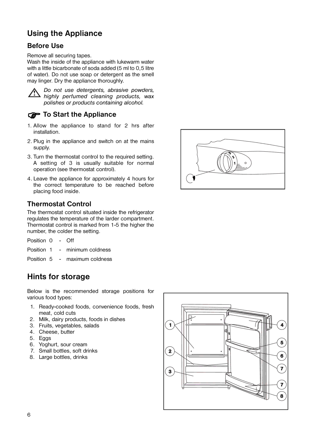 Electrolux ERT 1646 manual Using the Appliance, Hints for storage, Before Use, To Start the Appliance, Thermostat Control 