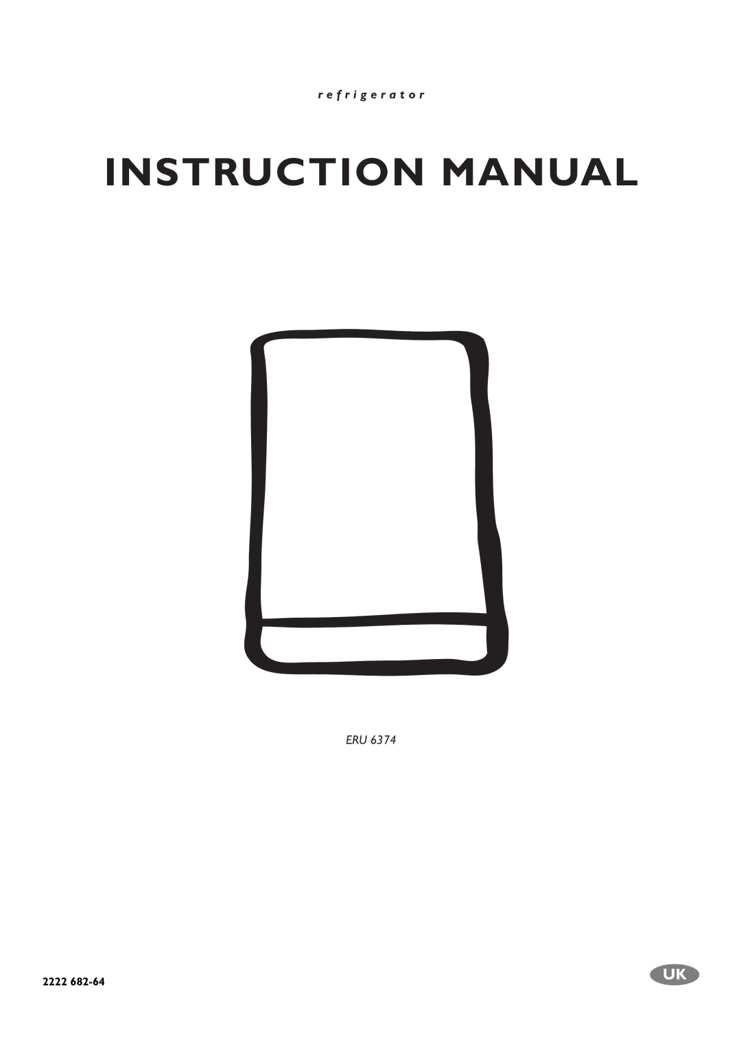 Electrolux ERU 6374 instruction manual F r i g e r a t o r 