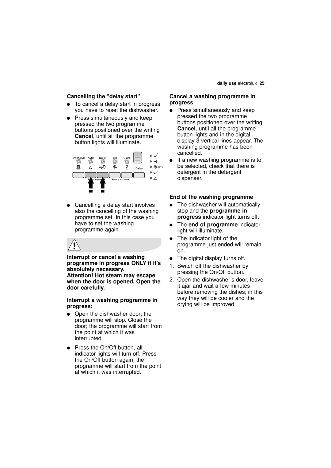 Electrolux ESF 65020 Cancelling the delay start, End of the washing programme, Dishwasher will automatically, Programme 
