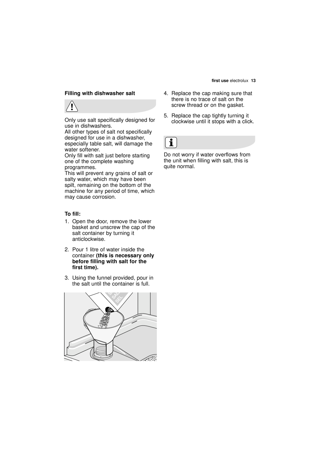 Electrolux ESF 65020 user manual Filling with dishwasher salt, To fill, Pour 1 litre of water inside the, first use 