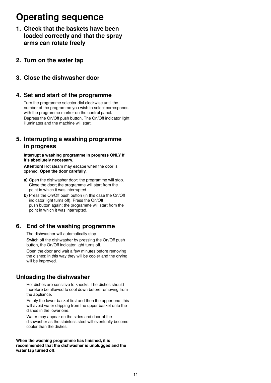 Electrolux ESI 6104 manual Operating sequence, Interrupting a washing programme in progress, End of the washing programme 