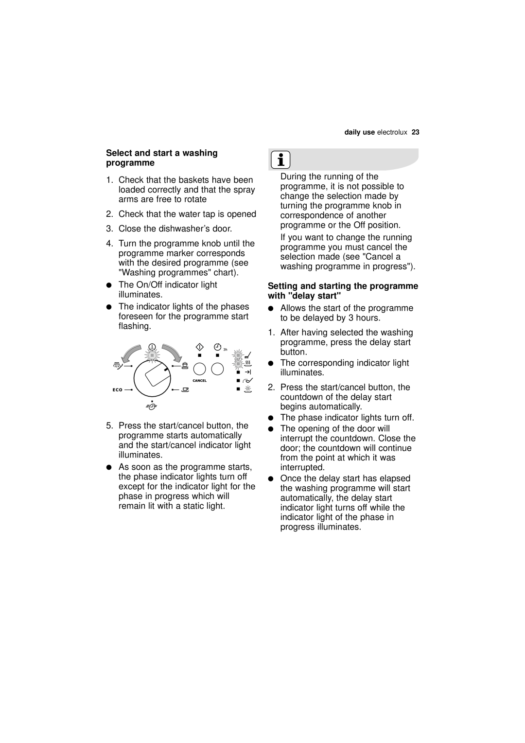 Electrolux ESI 63010 user manual Check that the water tap is opened 3. Close the dishwasher’s door 