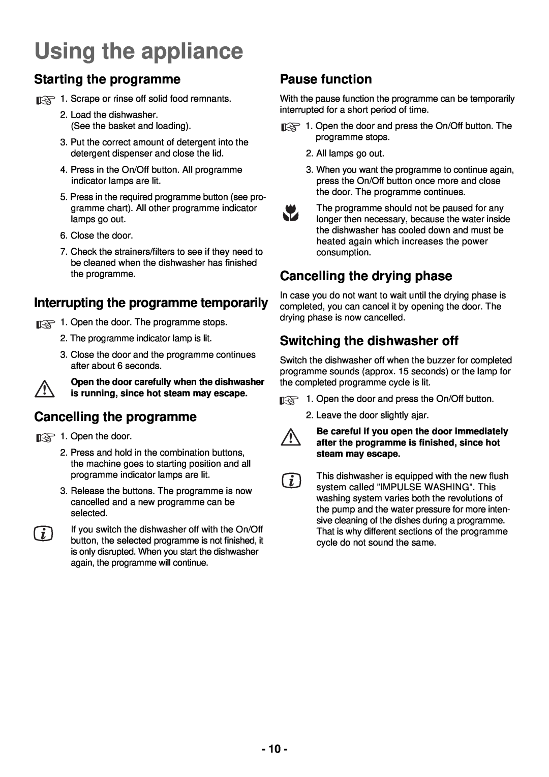 Electrolux ESL 2435 manual Using the appliance, Starting the programme, Cancelling the programme, Pause function 