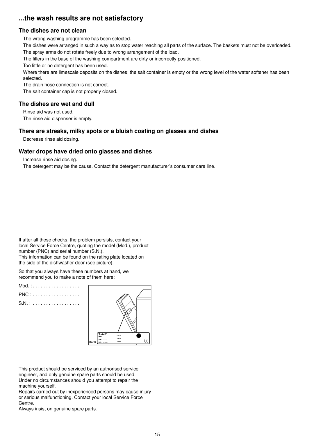 Electrolux ESL 4115 manual Wash results are not satisfactory, Dishes are not clean, Dishes are wet and dull 