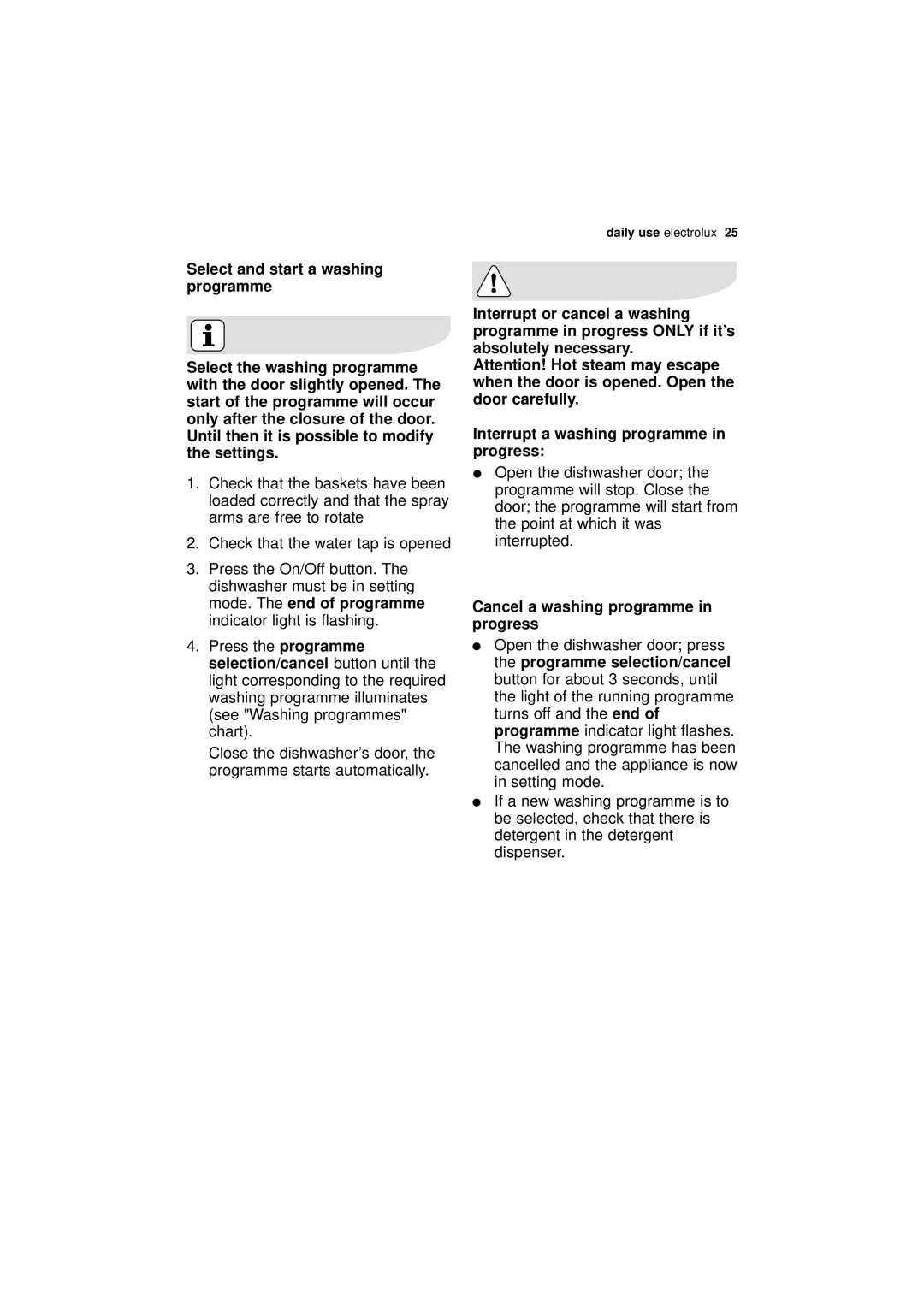 Electrolux ESL 43010 user manual Select the washing programme, Selection/cancel button until, Interrupt or cancel a washing 