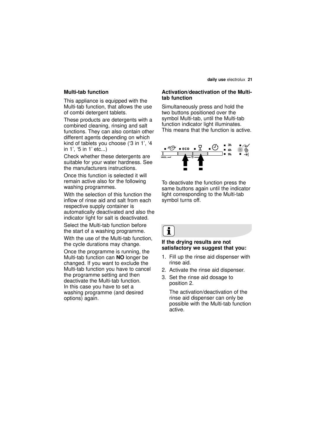 Electrolux ESL 45011 Kind of tablets you choose ‘3 in 1’, ‘4 in 1’, ‘5 in 1’ etc, This means that the function is active 