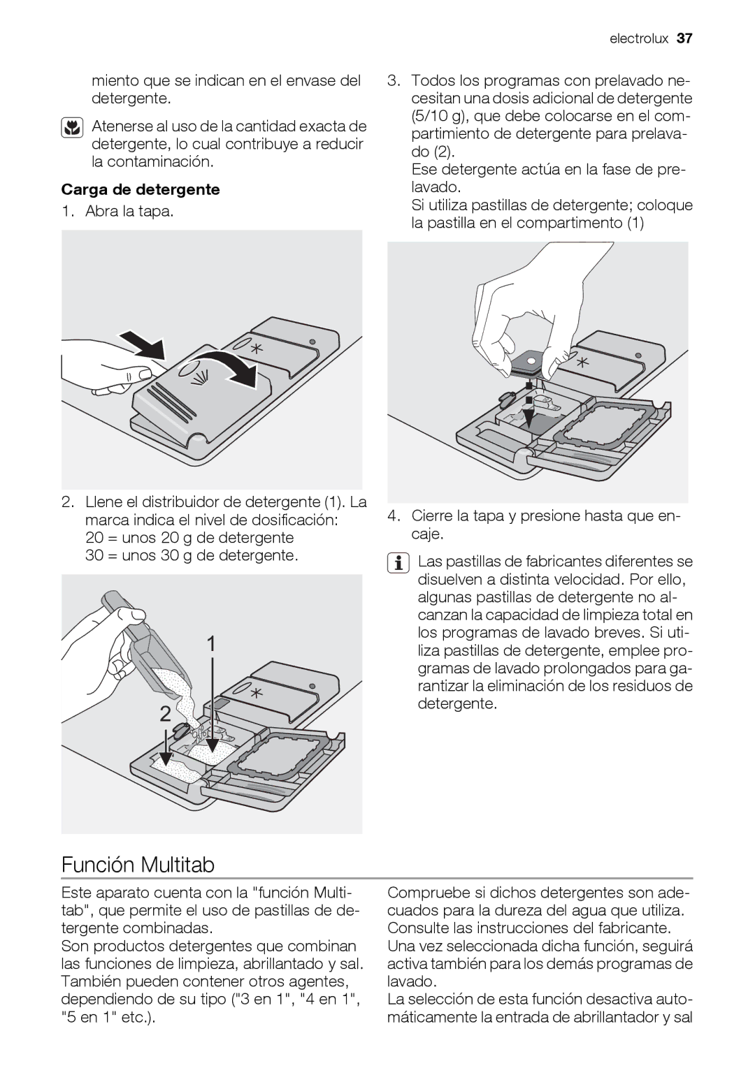 Electrolux ESL 47020 Función Multitab, Carga de detergente, Abra la tapa, Cierre la tapa y presione hasta que en- caje 