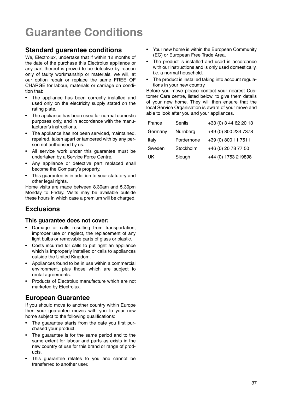 Electrolux ESL 6225 manual Guarantee Conditions, Standard guarantee conditions, Exclusions, European Guarantee 