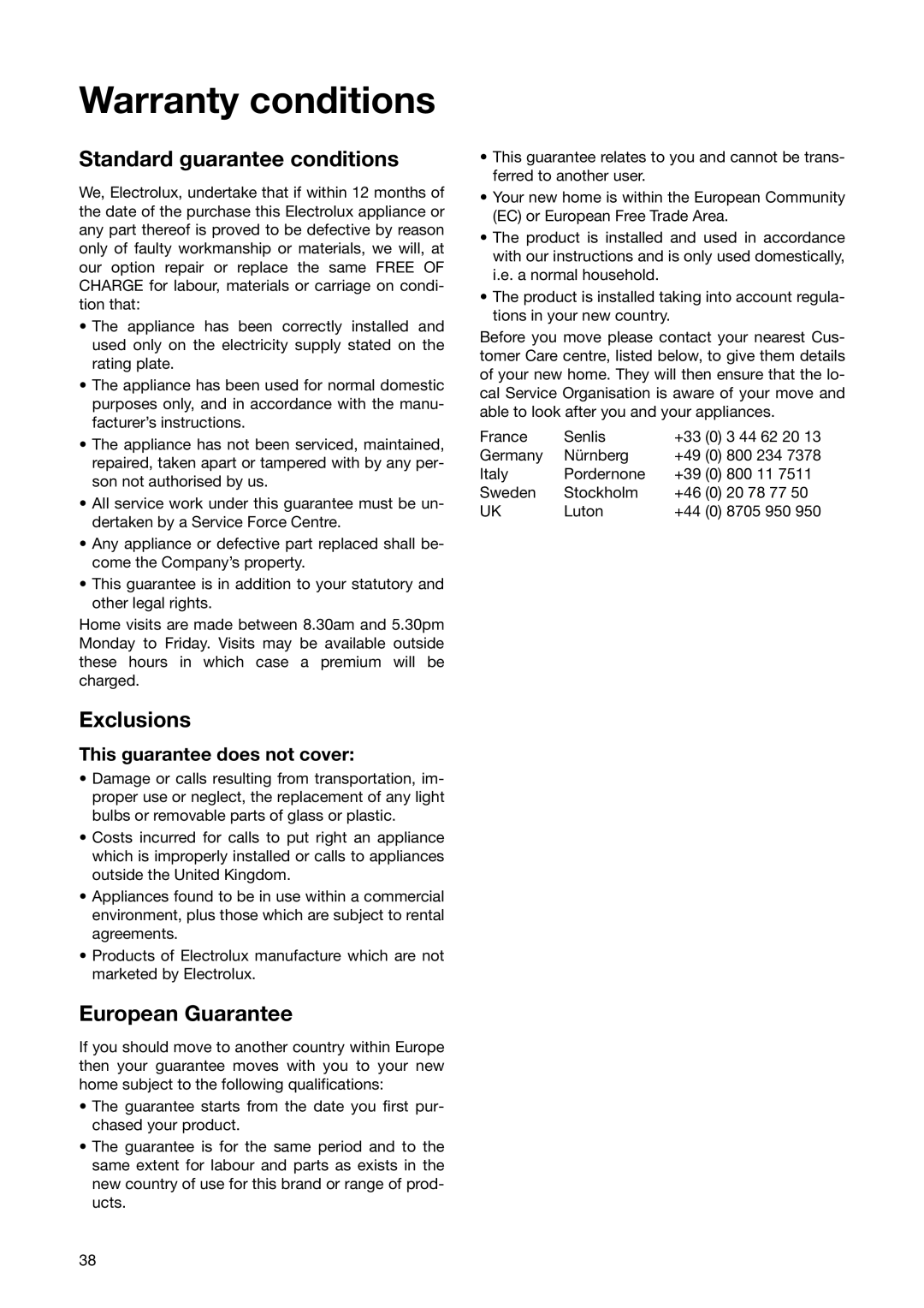 Electrolux ESL 6251 manual Standard guarantee conditions, Exclusions, European Guarantee, This guarantee does not cover 