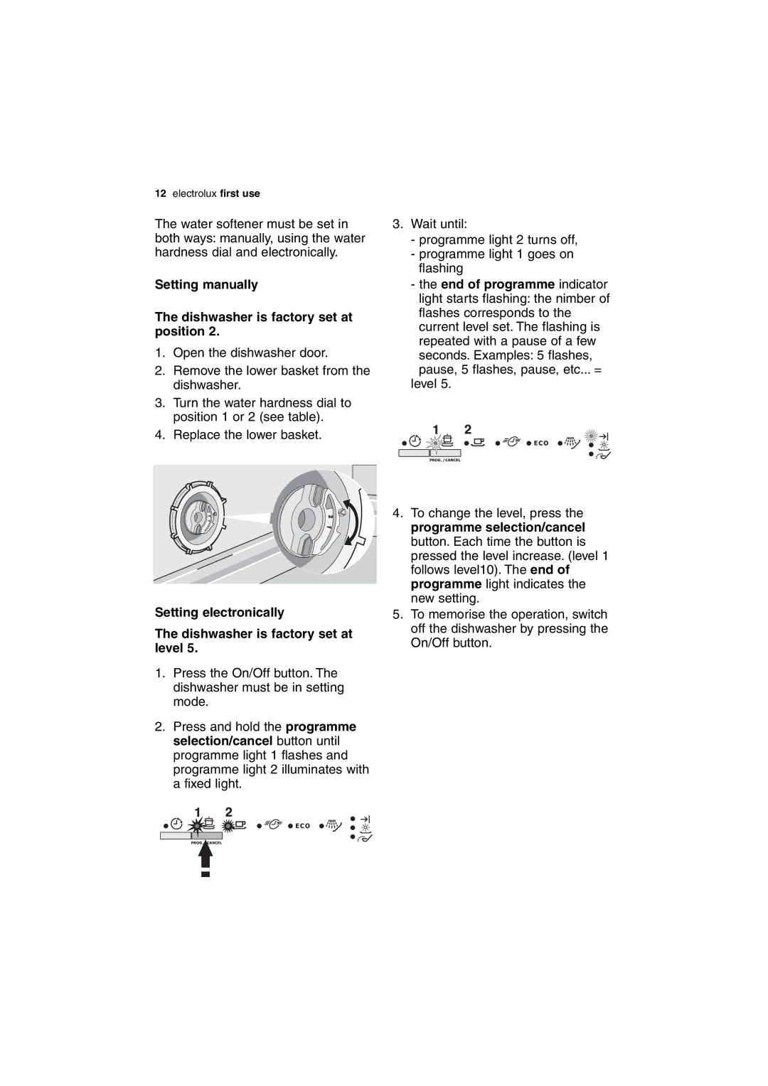 Electrolux ESL 63010 user manual Setting manually Dishwasher is factory set at position 