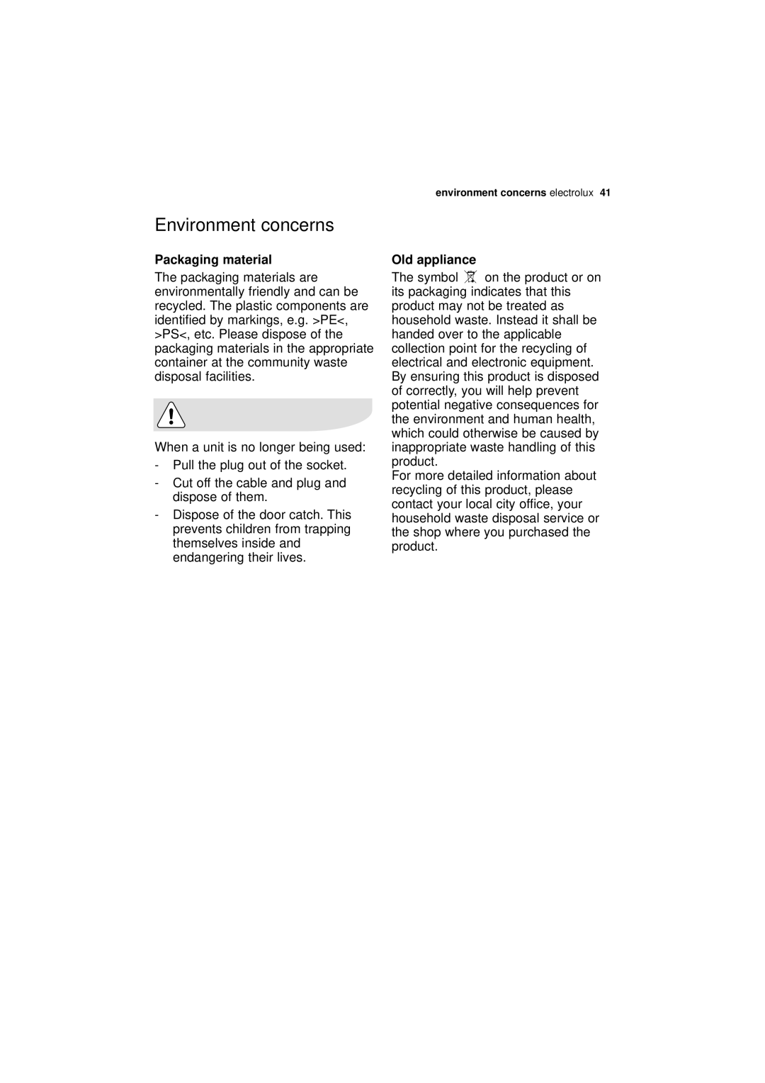 Electrolux ESL 66010 user manual Environment concerns, Packaging material, Old appliance 