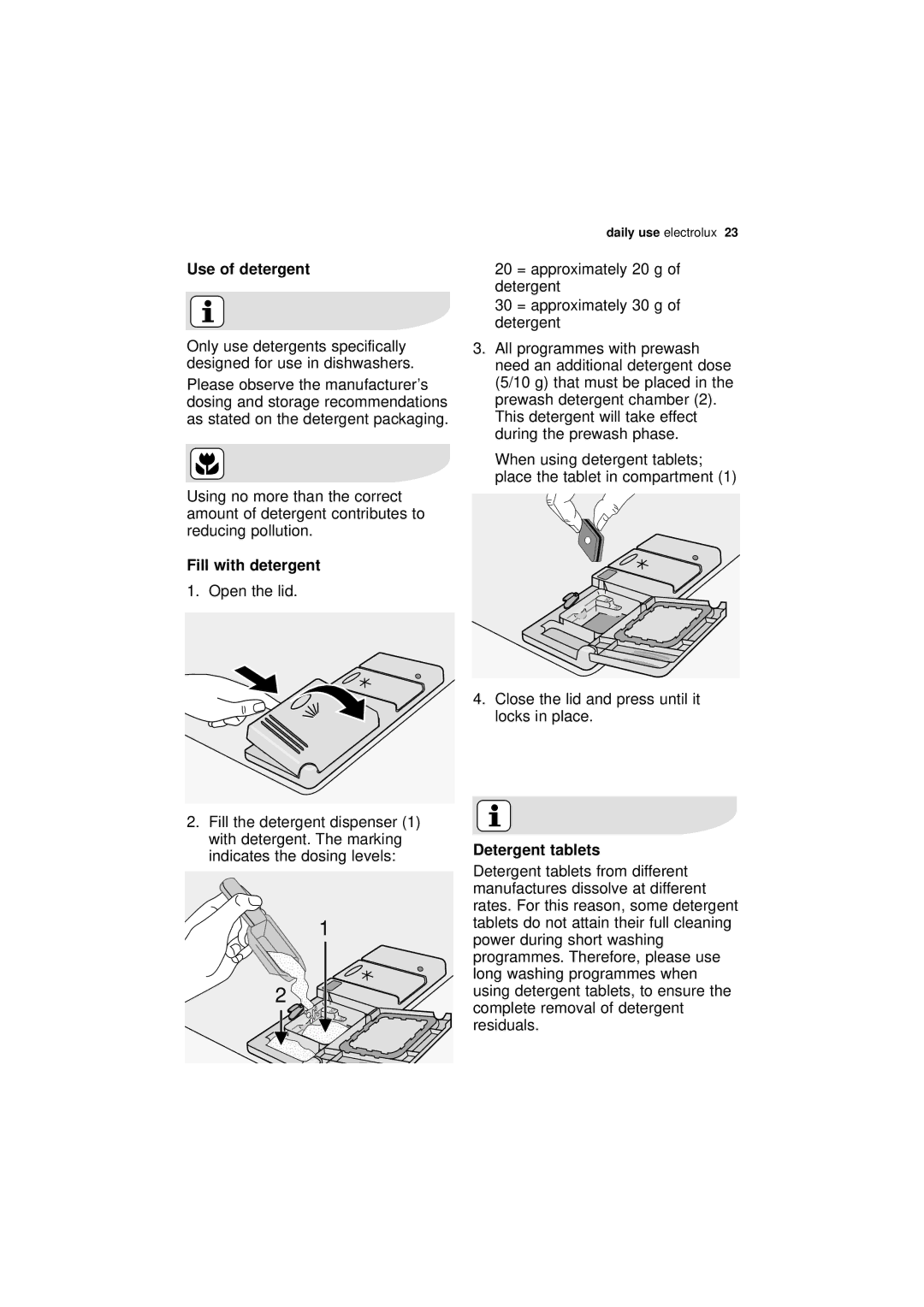 Electrolux ESL 66910 Use of detergent, Fill with detergent, Open the lid, Detergent tablets, Long washing programmes when 