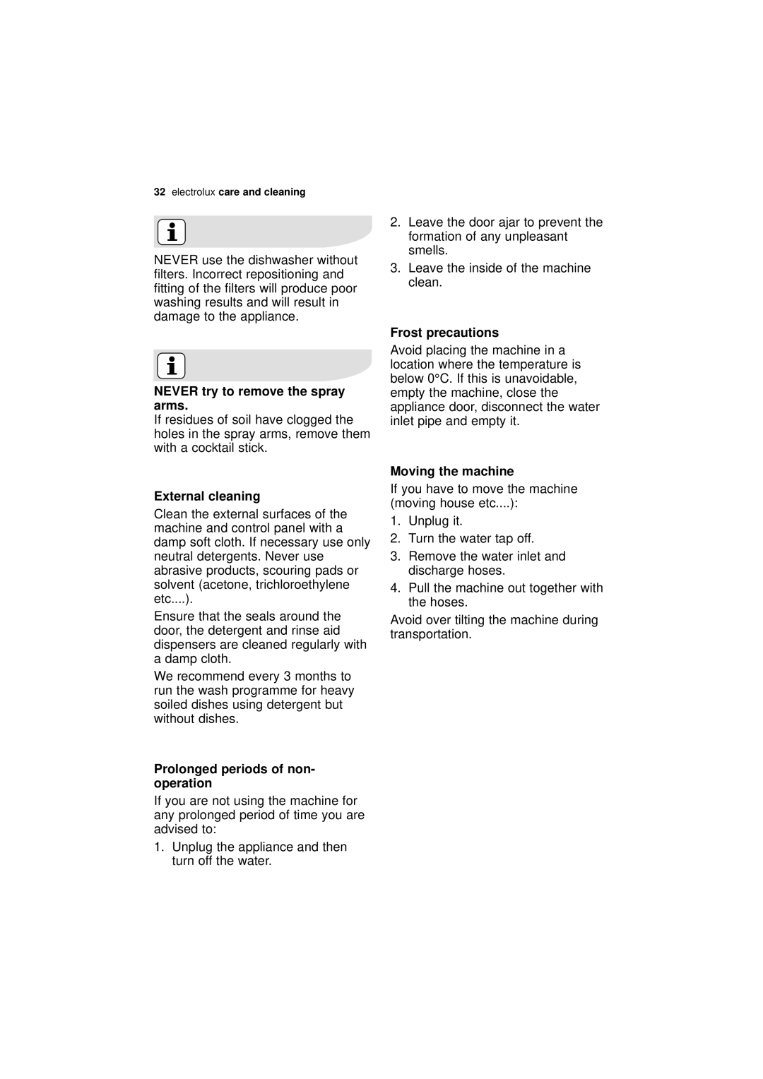 Electrolux ESL 67030 user manual External cleaning, Frost precautions, Moving the machine, Unplug it Turn the water tap off 