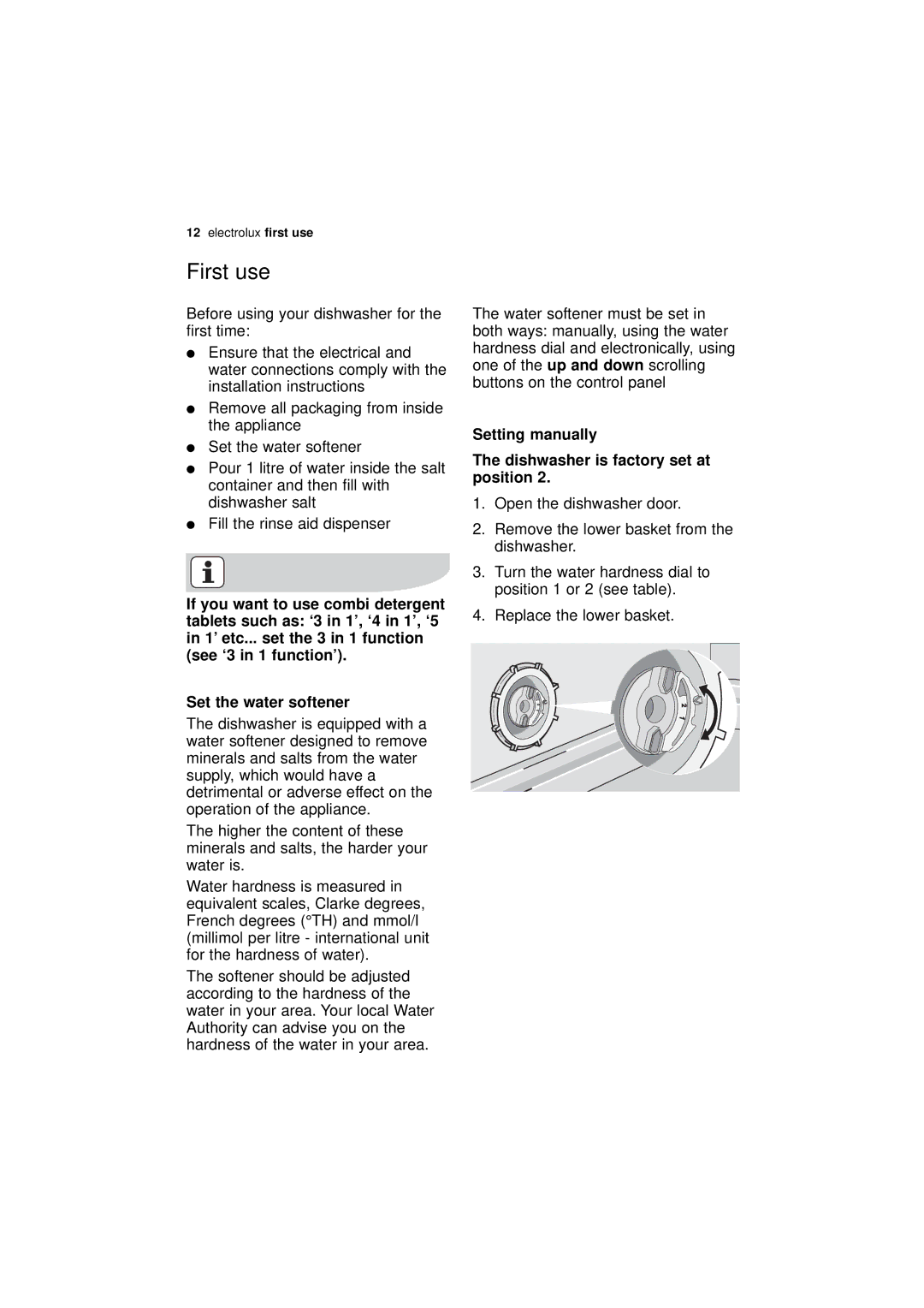 Electrolux ESL 68500 user manual First use, Setting manually Dishwasher is factory set at position 