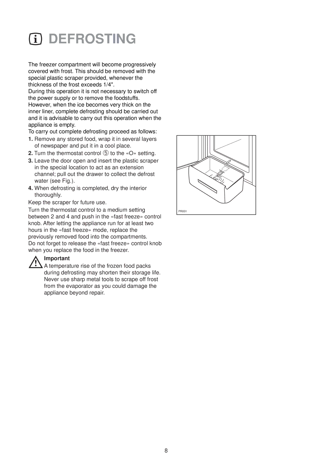 Electrolux EU 1130 T manual Defrosting 