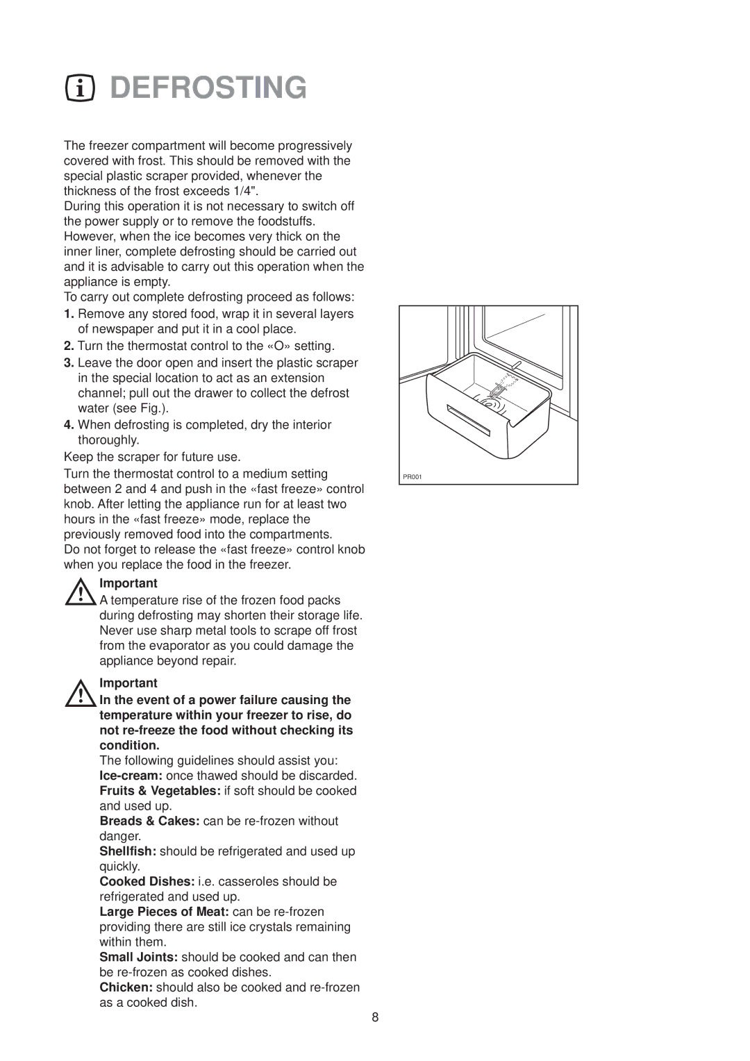 Electrolux EU 1322 T manual Defrosting 