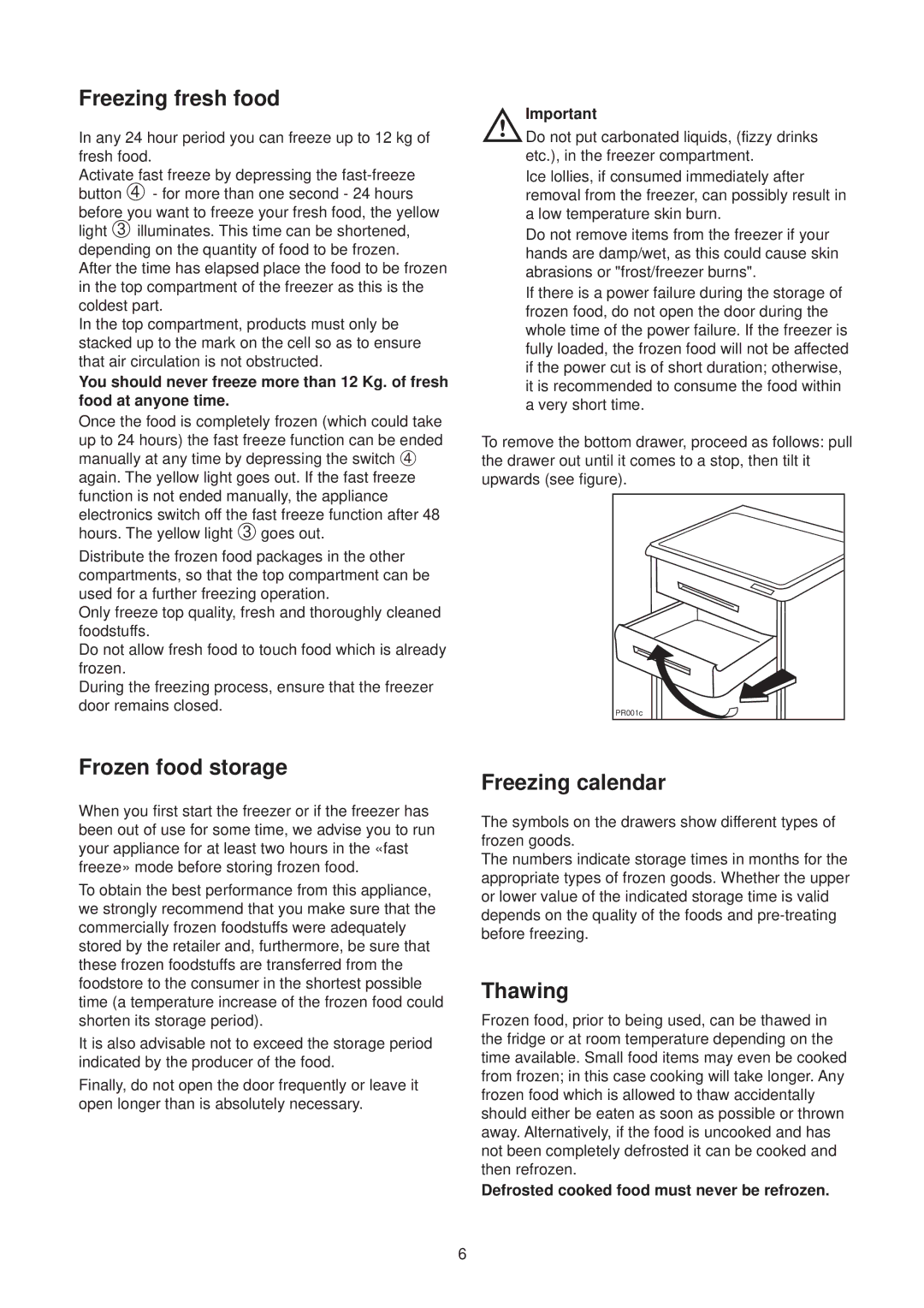 Electrolux EU 1323T manual Freezing fresh food, Frozen food storage, Freezing calendar, Thawing 