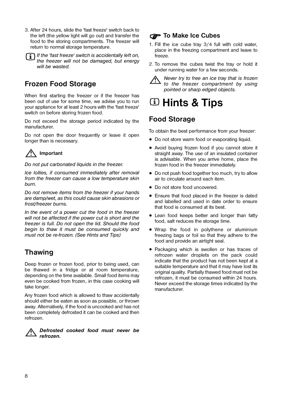 Electrolux EU 1341 T manual Hints & Tips, Frozen Food Storage, Thawing, To Make Ice Cubes 