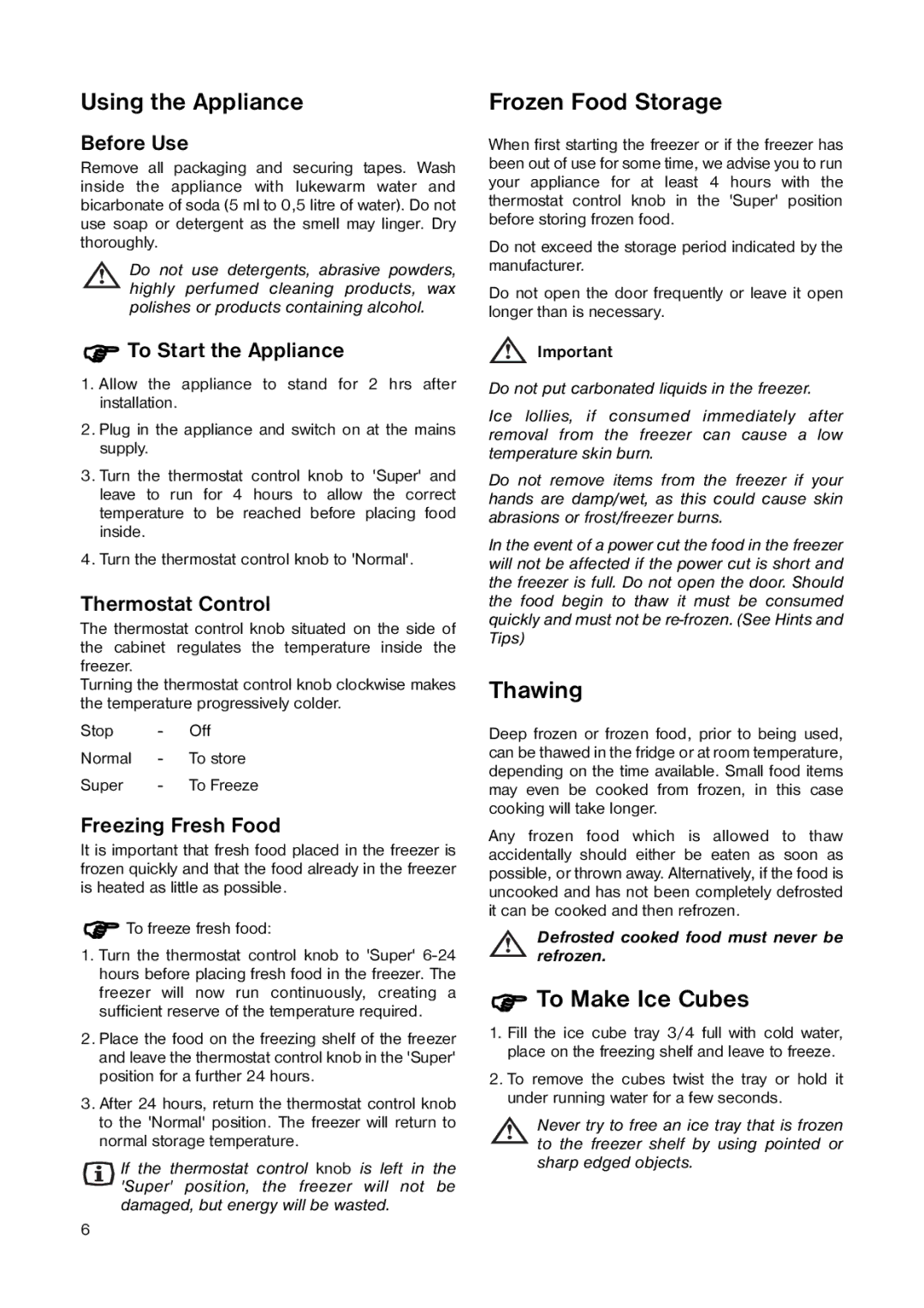 Electrolux EU 5563 C manual Using the Appliance, Frozen Food Storage, Thawing, To Make Ice Cubes 