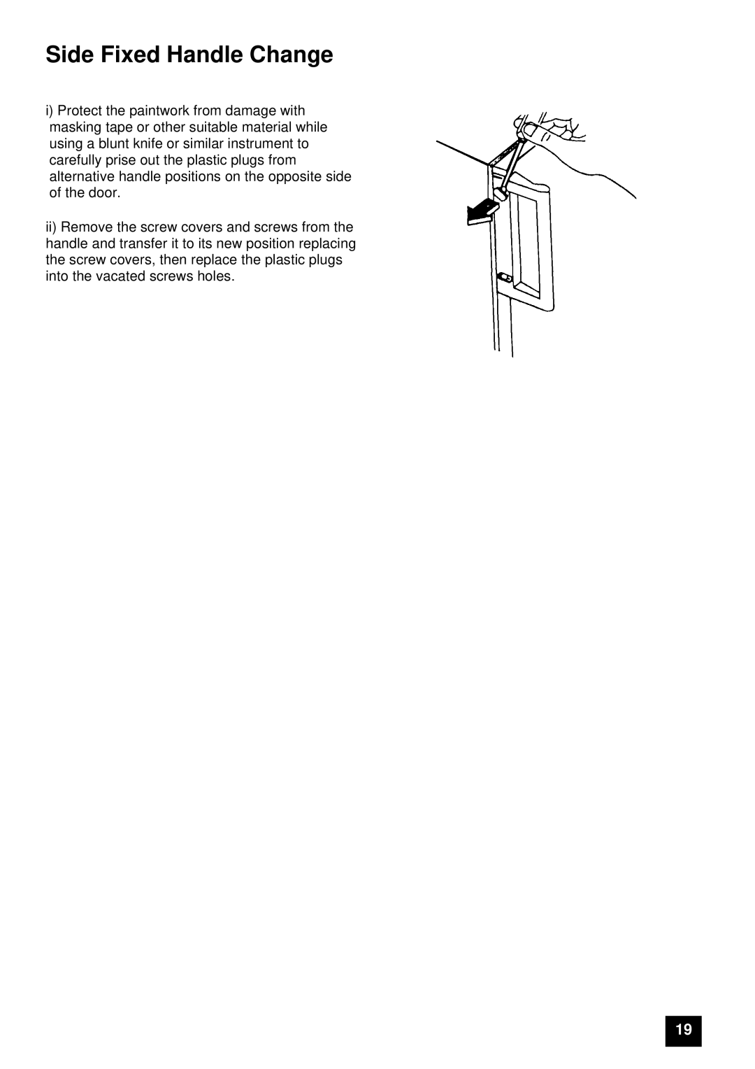 Electrolux EU 6047T / GR, EU 6047T / YE, EU 6047T / BU instruction manual Side Fixed Handle Change 