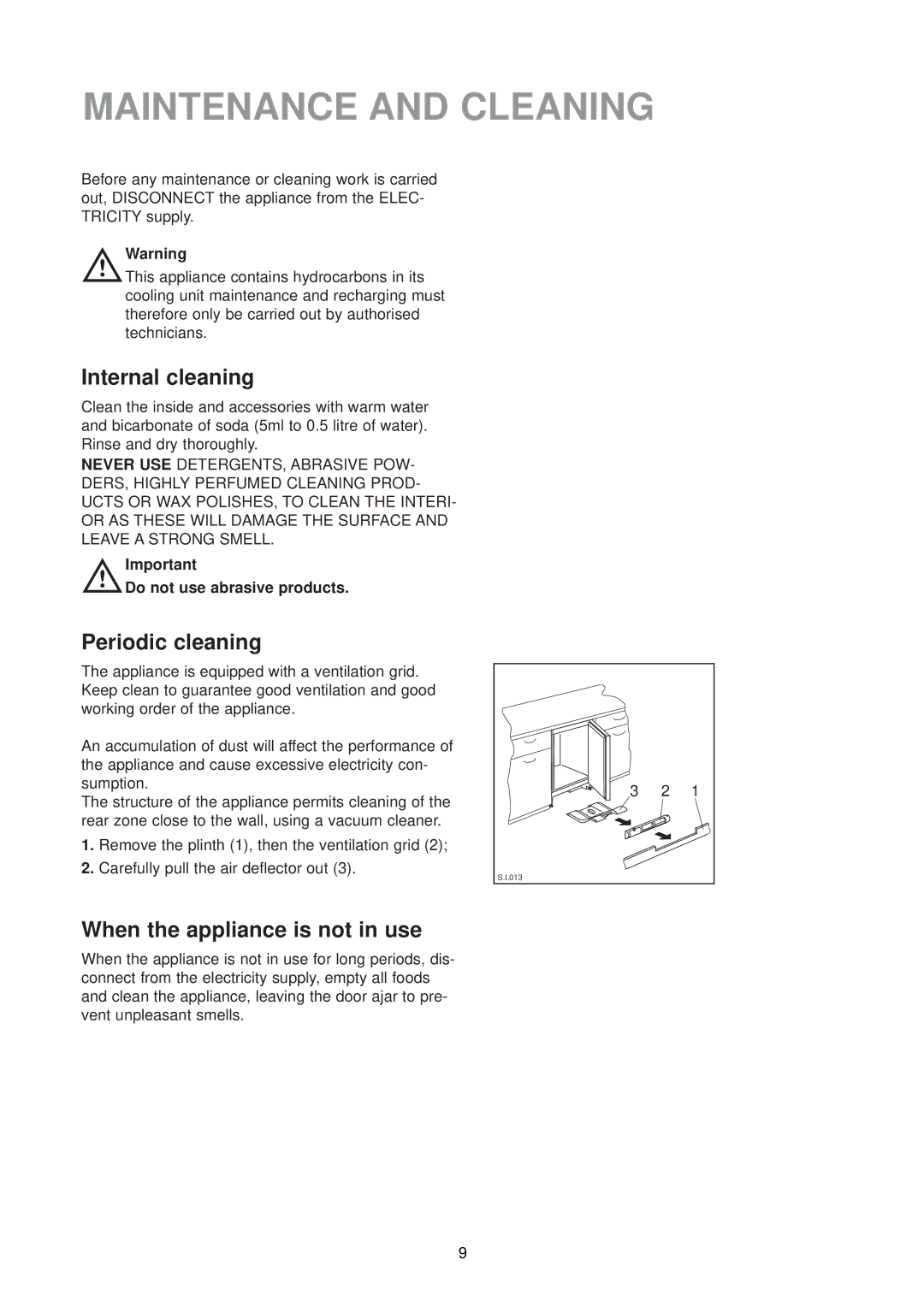 Electrolux EU 6134 U Maintenance and Cleaning, Internal cleaning, Periodic cleaning, When the appliance is not in use 