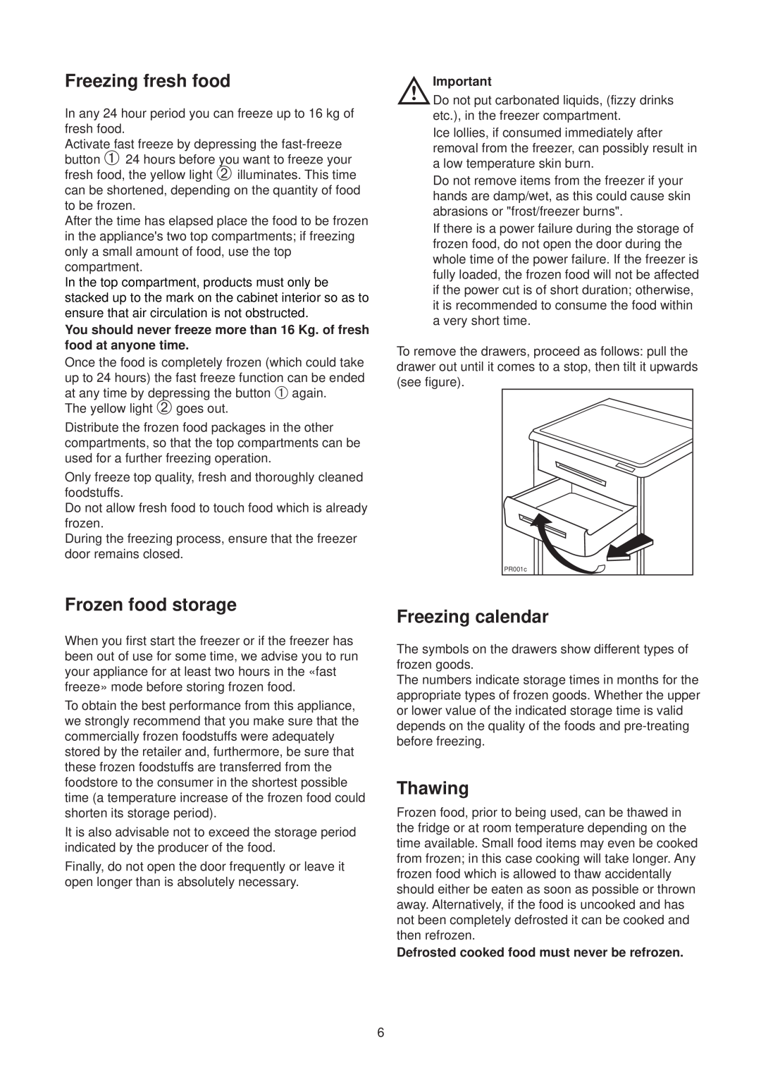 Electrolux EU 6233 manual Freezing fresh food, Frozen food storage, Freezing calendar, Thawing 