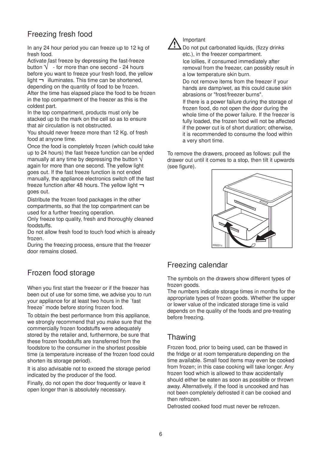 Electrolux EU 6328T manual Freezing fresh food, Frozen food storage, Freezing calendar, Thawing 