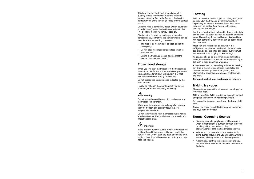 Electrolux EU 7120/1 C manual Frozen food storage, Thawing, Making ice cubes, Normal Operating Sounds 