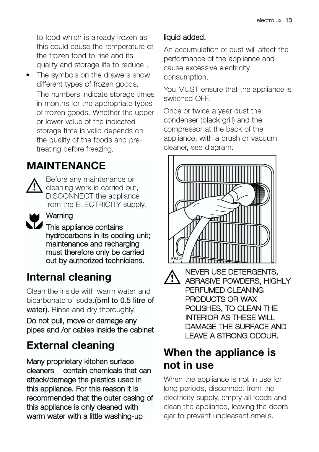 Electrolux EUC 19291 W manual Internal cleaning, External cleaning, When the appliance is not in use 