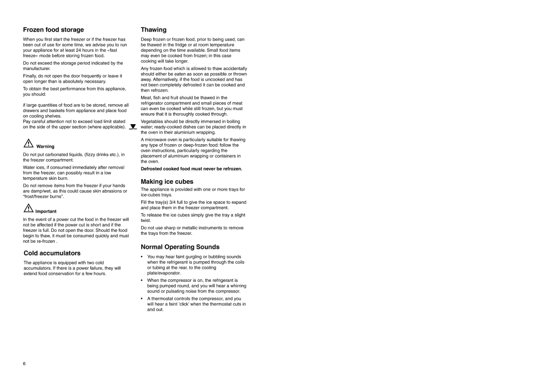 Electrolux EUF 2320 manual Frozen food storage, Cold accumulators, Thawing, Making ice cubes, Normal Operating Sounds 