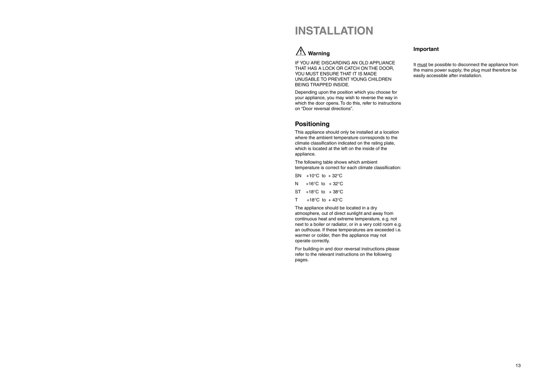 Electrolux EUF 2320 manual Installation, Positioning 