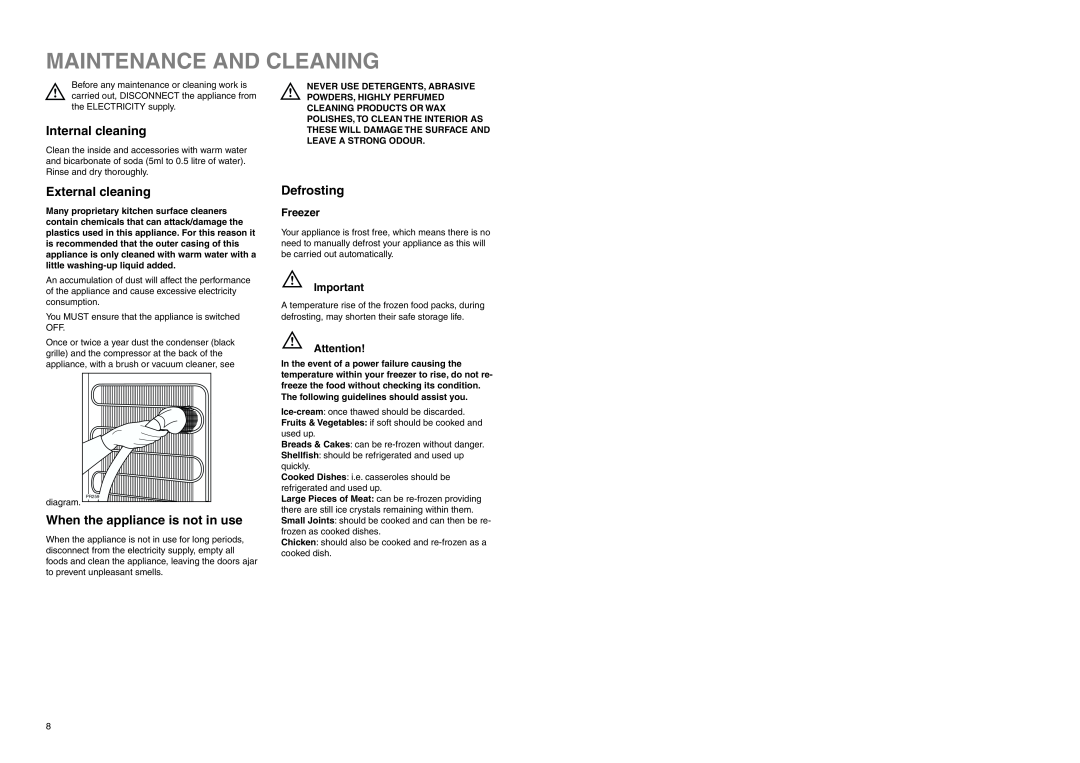 Electrolux EUF 2320 manual Maintenance And Cleaning, Internal cleaning, External cleaning, When the appliance is not in use 