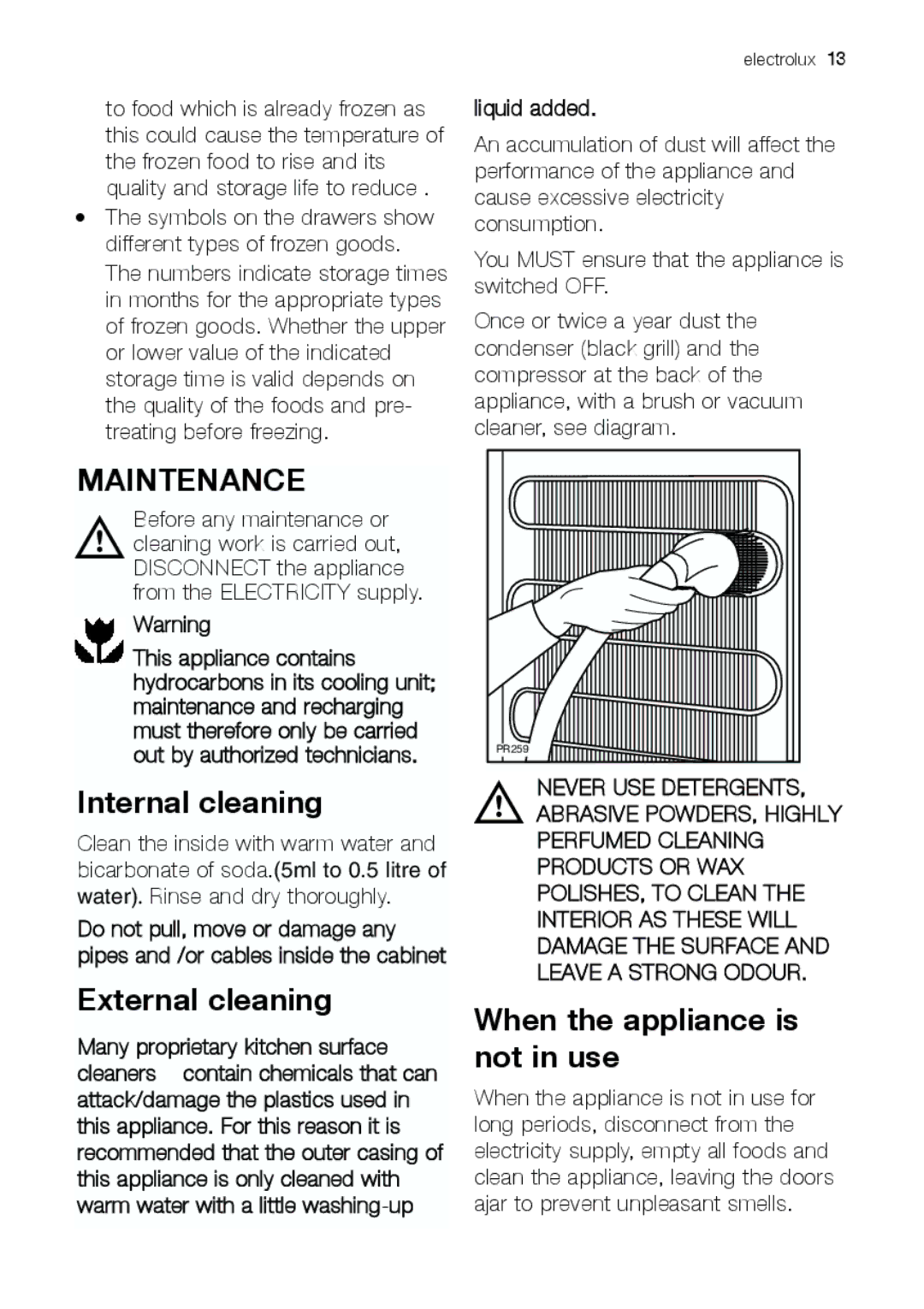 Electrolux EUF 27291 W manual Internal cleaning, External cleaning, When the appliance is not in use 