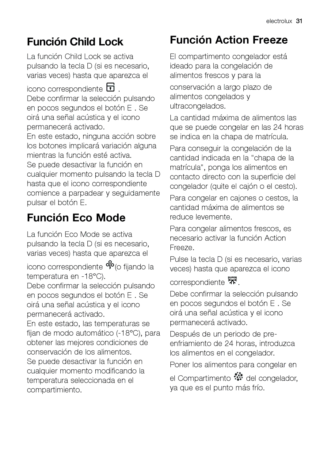 Electrolux EUF 27391 X manual Función Child Lock, Función Eco Mode, Función Action Freeze 