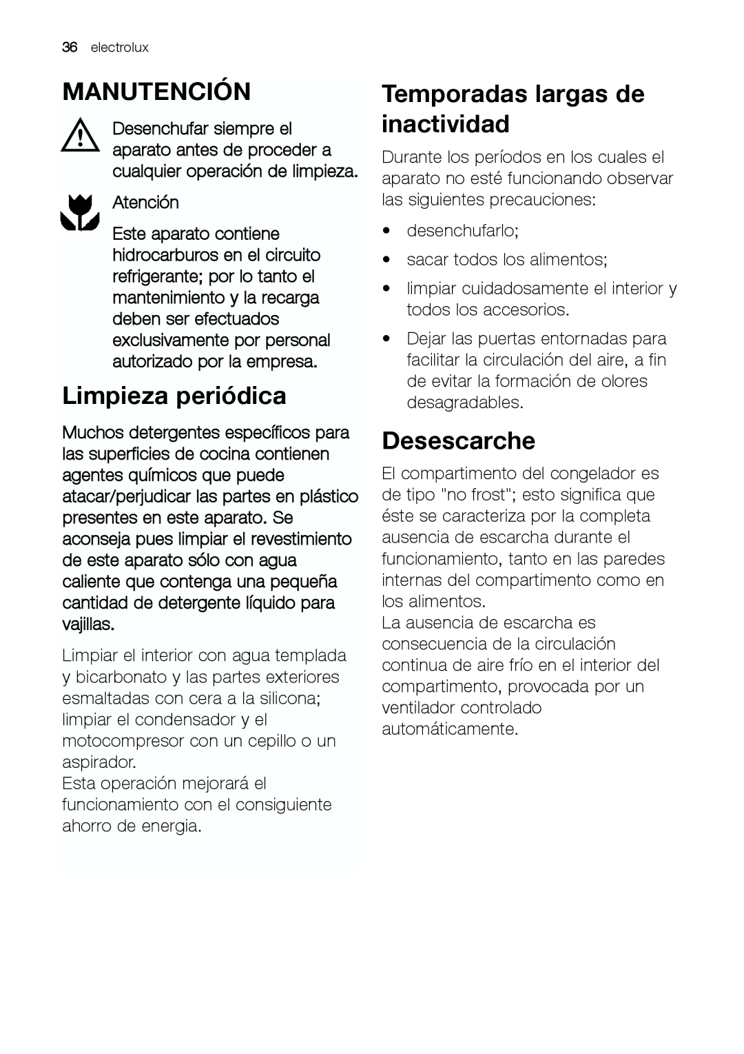 Electrolux EUF 27391 X manual Manutención, Limpieza periódica, Temporadas largas de inactividad, Desescarche, Atención 