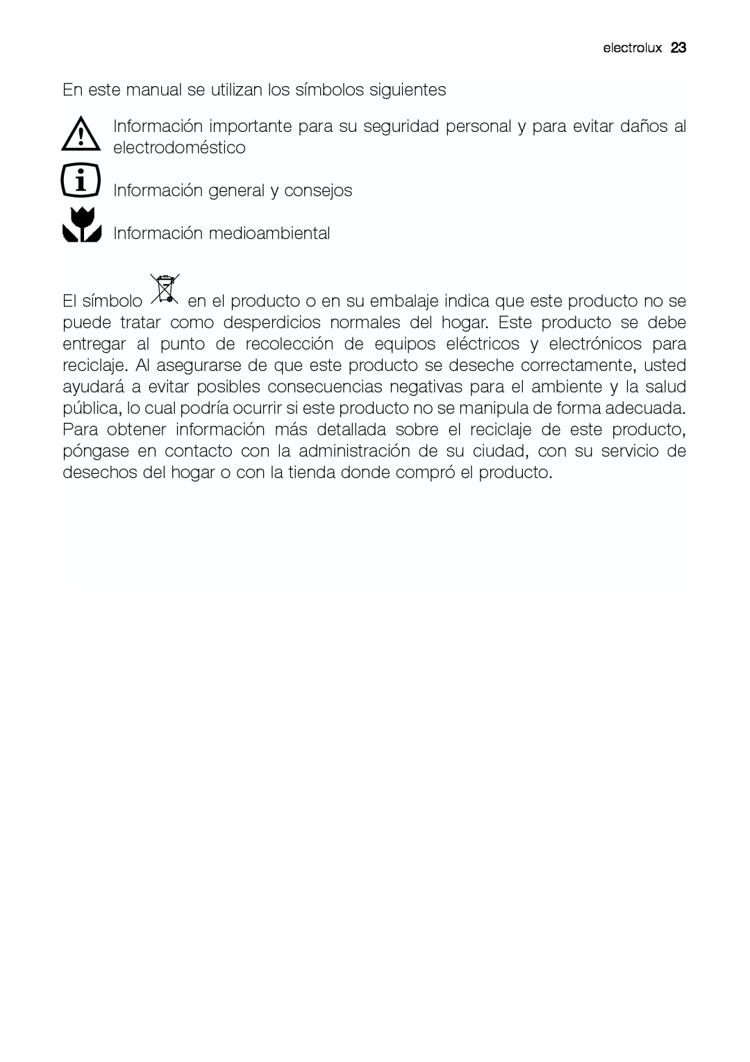Electrolux EUF 27391 X En este manual se utilizan los símbolos siguientes 