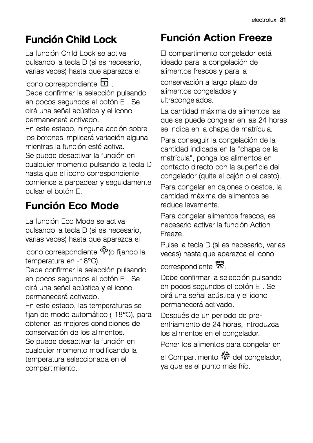 Electrolux EUF 27391 X manual Función Child Lock, Función Eco Mode, Función Action Freeze 