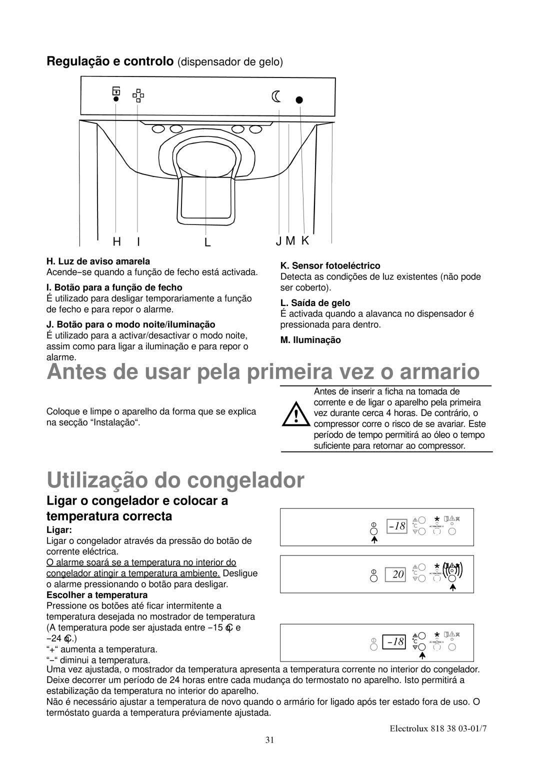 Electrolux EUFG2900X manual Antes de usar pela primeira vez o armario, Utilização do congelador 