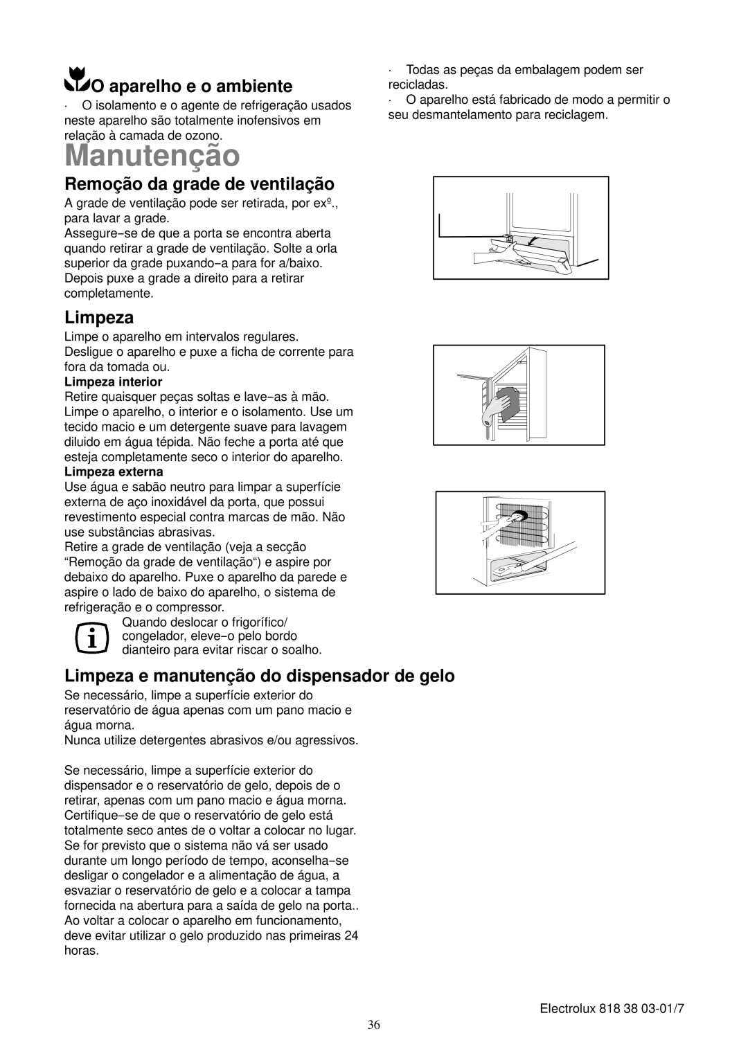 Electrolux EUFG2900X manual Manutenção, Aparelho e o ambiente, Remoção da grade de ventilação, Limpeza 