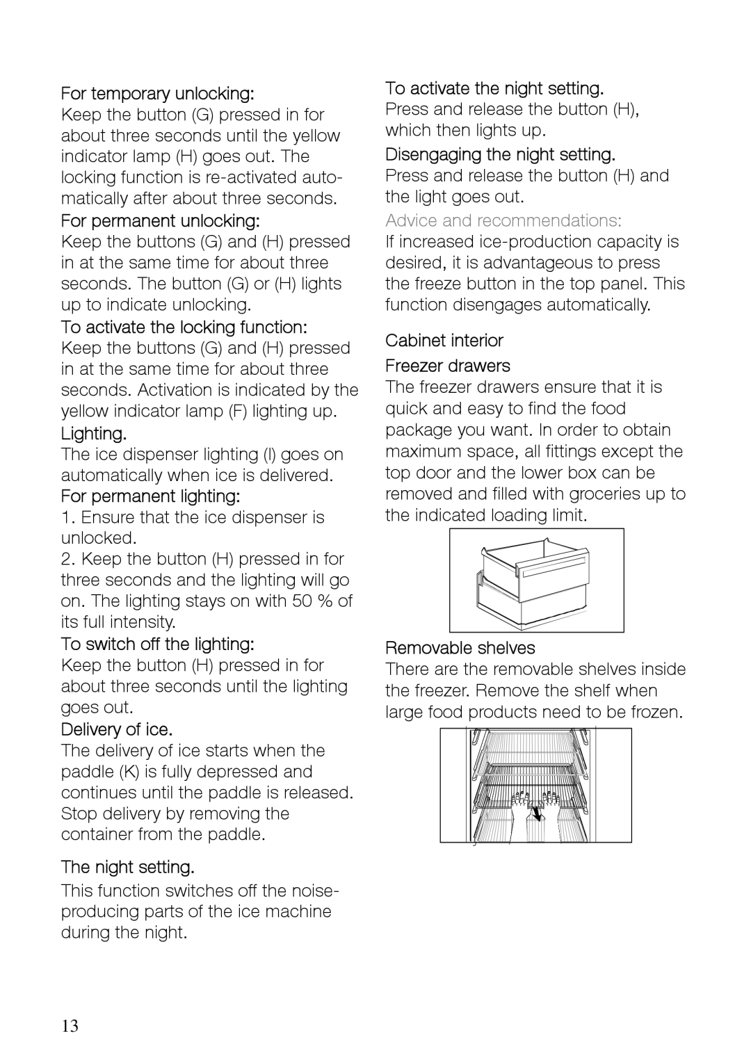 Electrolux EUFG29800 For temporary unlocking, For permanent unlocking, For permanent lighting, To switch off the lighting 