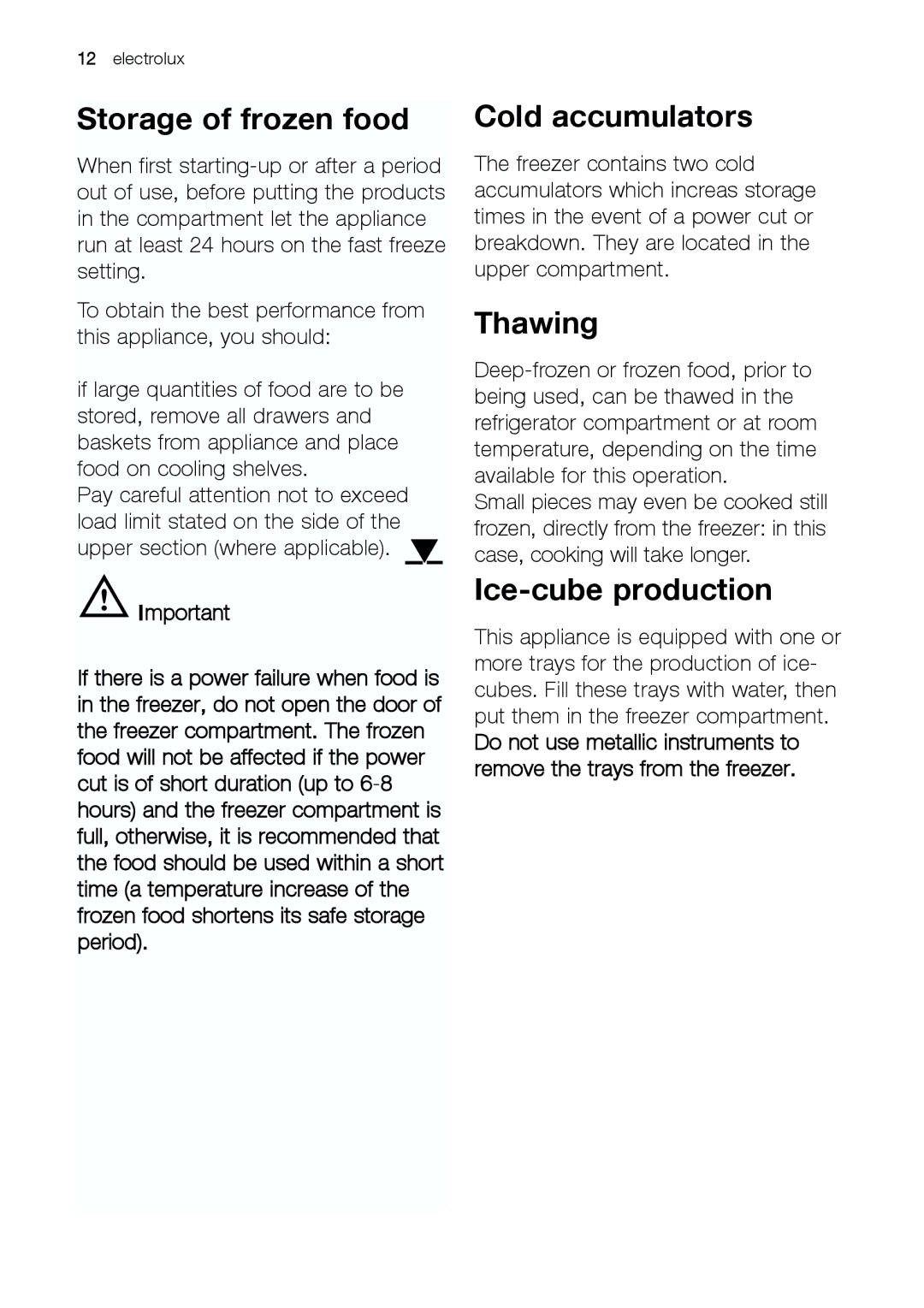 Electrolux EUG 23800 manual Storage of frozen food, Cold accumulators, Thawing, Ice-cube production 