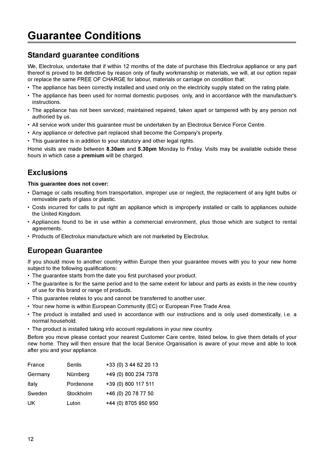 Electrolux EUN 12300 manual Guarantee Conditions, Standard guarantee conditions, Exclusions, European Guarantee 