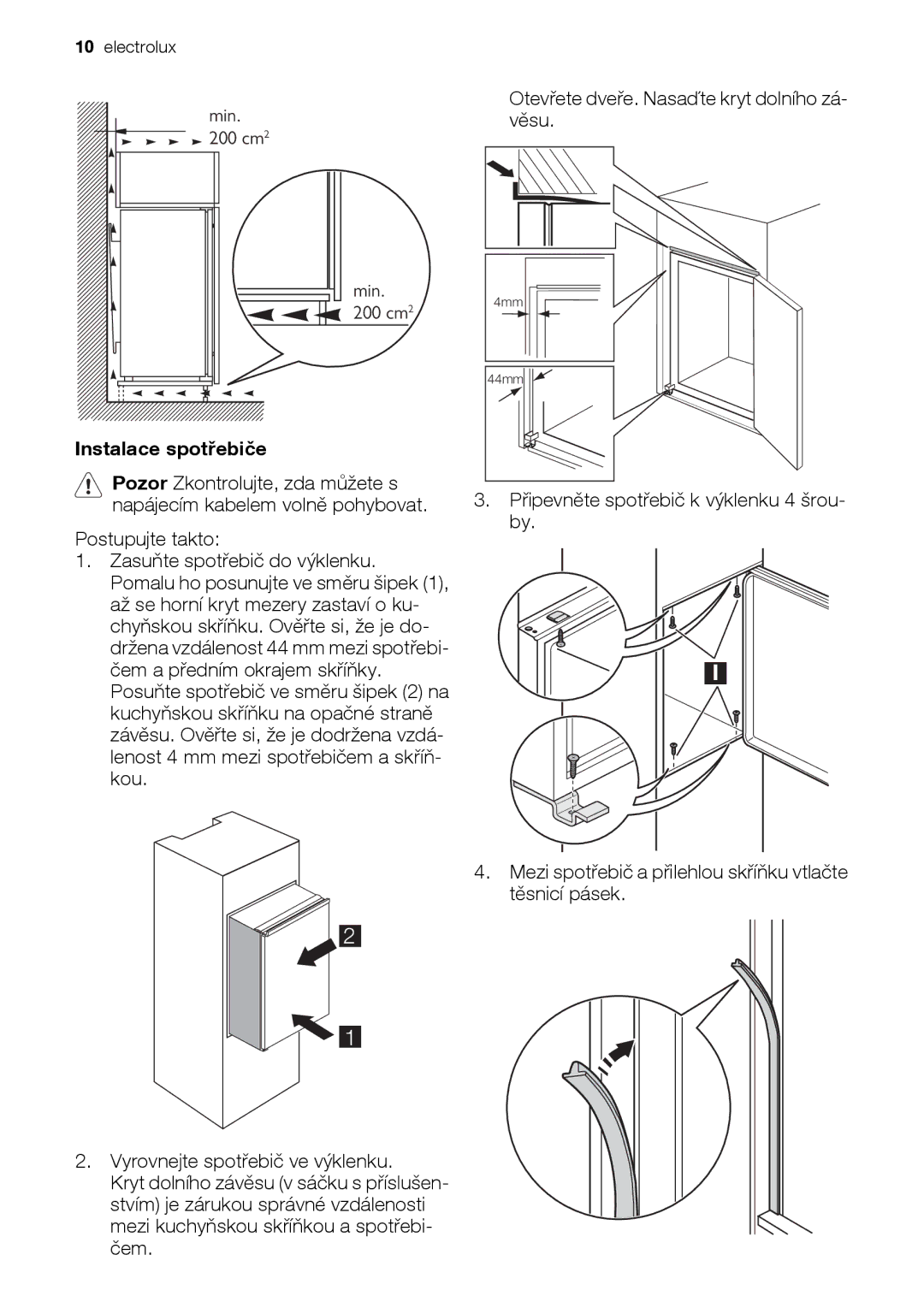 Electrolux EUN12510 user manual Otevřete dveře. Nasaďte kryt dolního zá- věsu, Instalace spotřebiče 