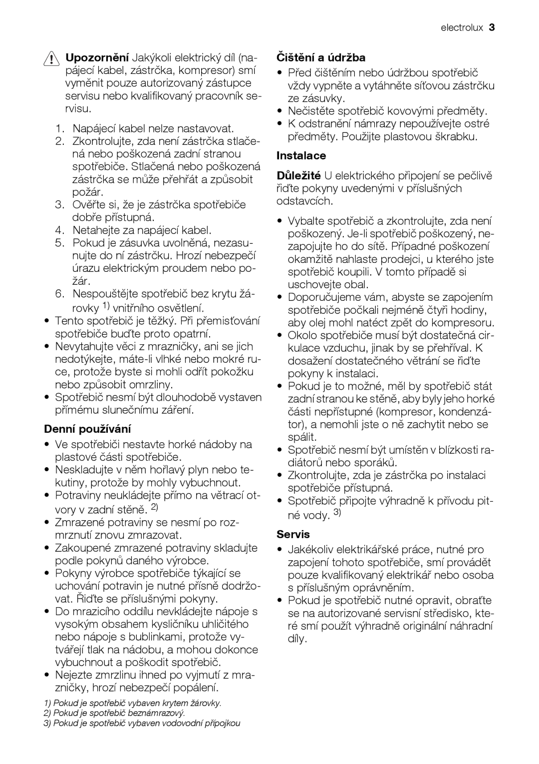 Electrolux EUN12510 user manual Denní používání, Čištění a údržba, Instalace, Servis 