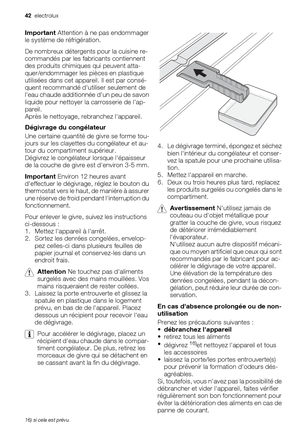 Electrolux EUN12510 Après le nettoyage, rebranchez lappareil, Dégivrage du congélateur, Prenez les précautions suivantes 