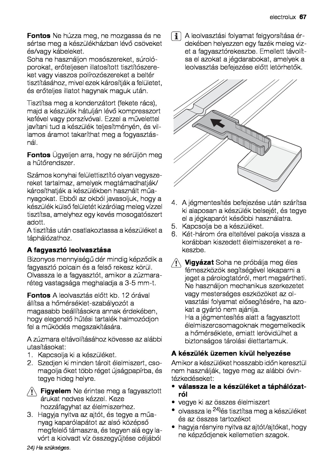 Electrolux EUN12510 user manual A fagyasztó leolvasztása, A készülék üzemen kívül helyezése 
