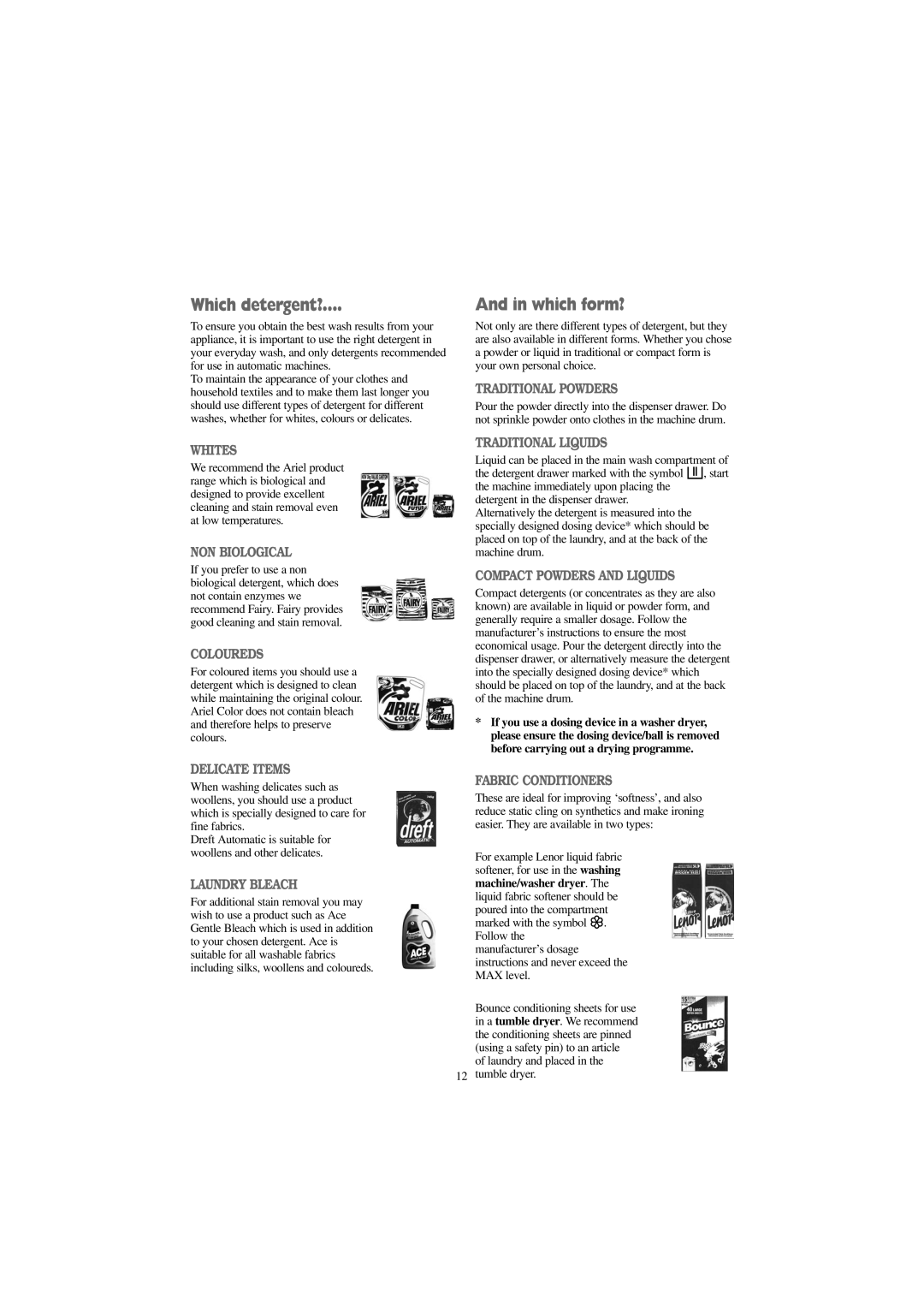 Electrolux EW 1000 I manual Which detergent?, Which form? 