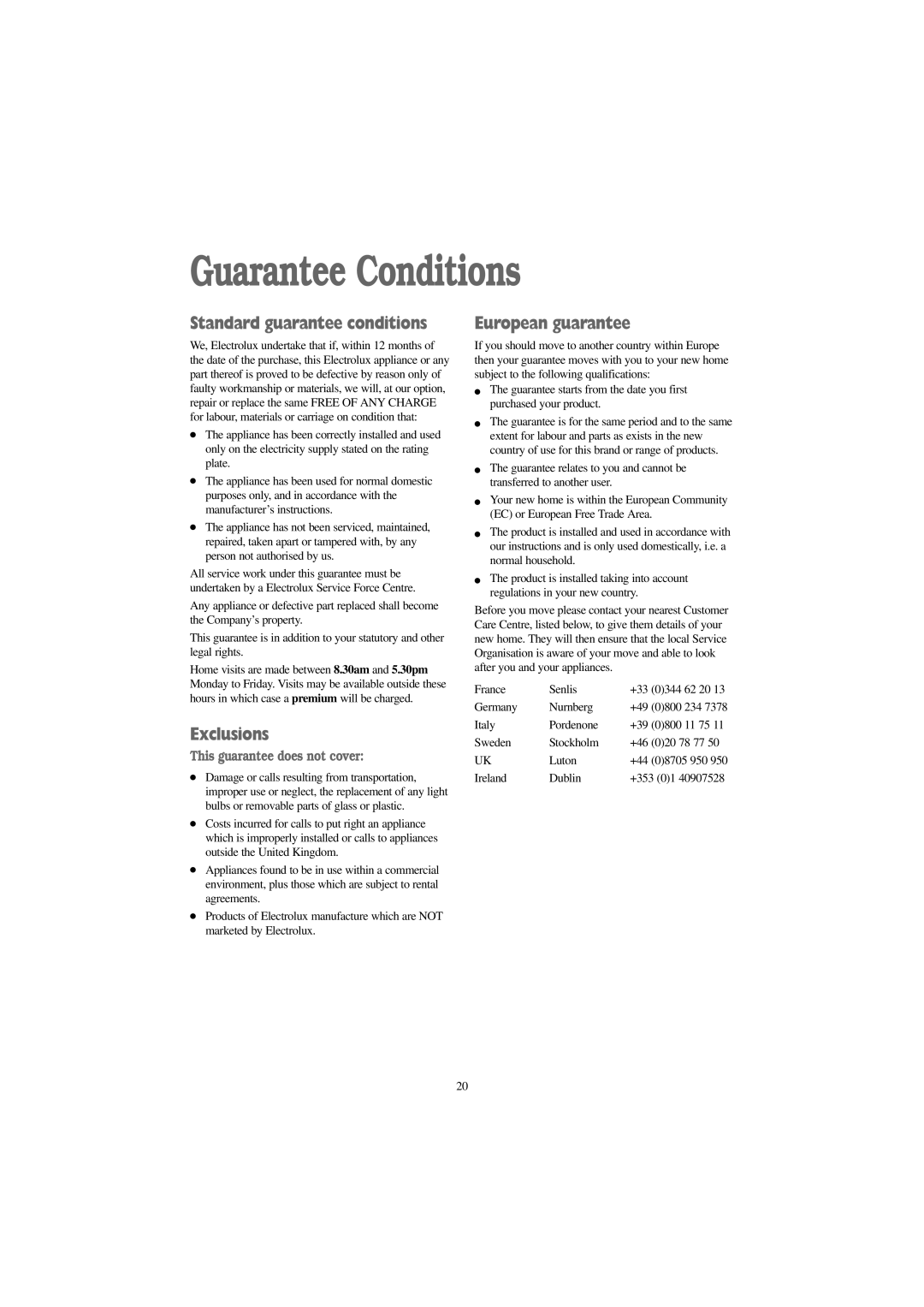 Electrolux EW 1013 I manual Guarantee Conditions, Standard guarantee conditions, Exclusions, European guarantee 